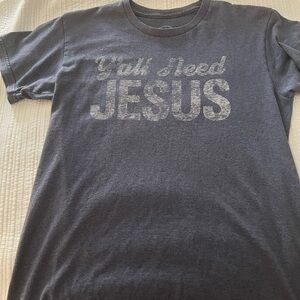 Y’all need Jesus men’s small t shirt